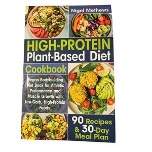 High-Protein Plant-Based Diet Cookbook